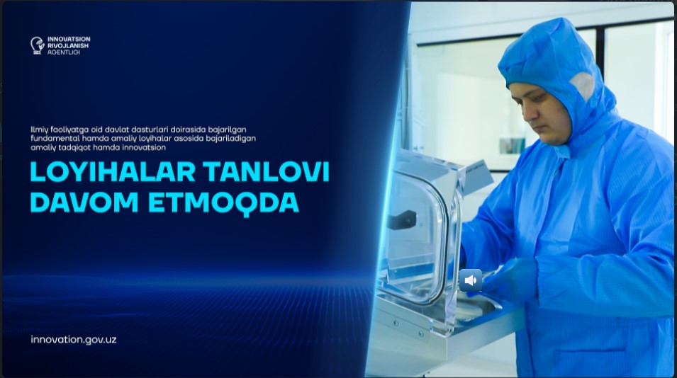 Innovatsion rivojlanish agentligi tomonidan ilmiy faoliyatga oid davlat dasturlari doirasida bajarilgan fundamental hamda amaliy loyihalar asosida bajariladigan amaliy tadqiqot hamda innovatsion loyihalar tanlovi
