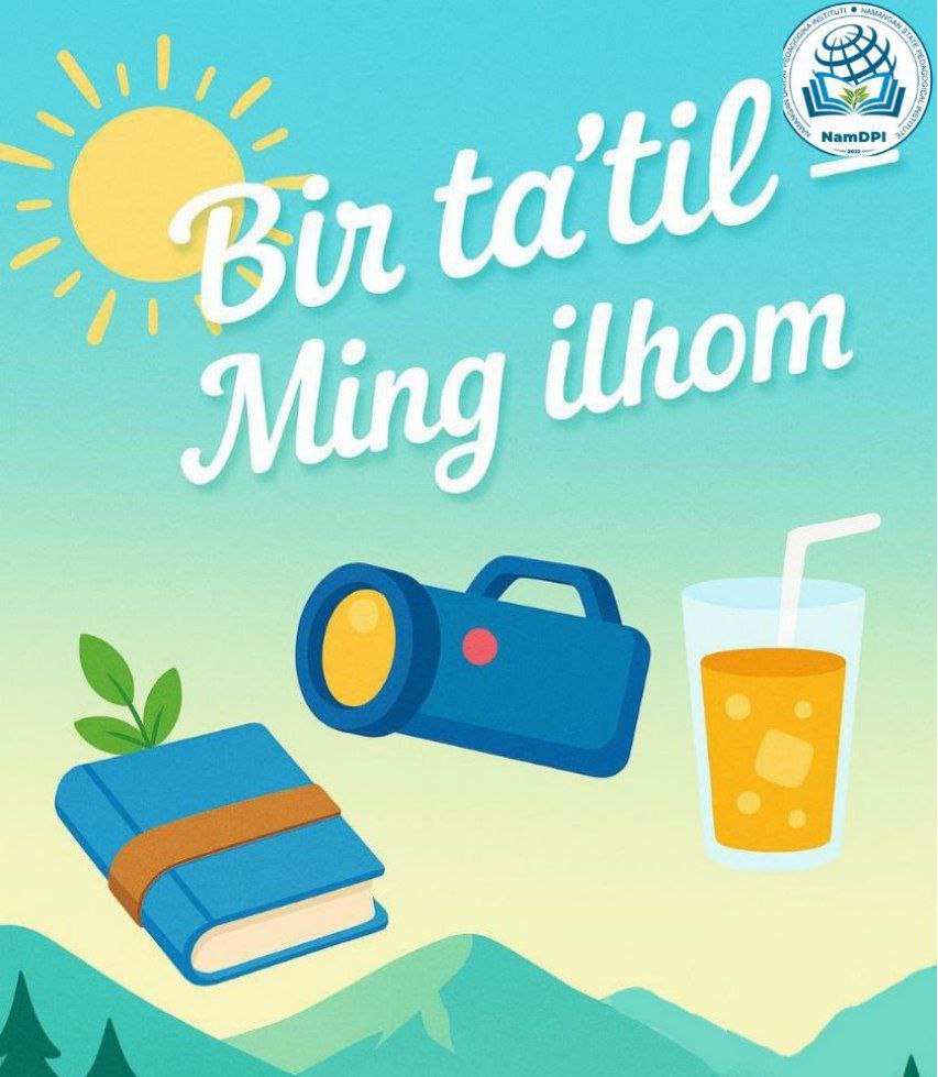 "Dolzarb 90 kunlik" loyihasi doirasida “BIR TA'TIL — MING ILHOM” videoroliklar tanlovi